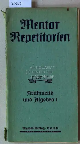 Katz, D. und H. Koeppler: Arithmetik und Algebra I. [= Mentor-Repetitorium, Bd. 10] Für die Schüler der Quarta bis Unterprima. 