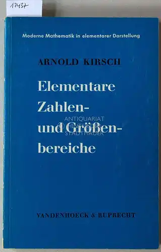 Kirsch, Arnold: Elementare Zahlen- und Größenbereiche. Eine didaktisch orientierte Begründung der Zahlen und ihrer Anwendbarkeit. [= Moderne Mathematik in elementarer Darstellung, 10]. 