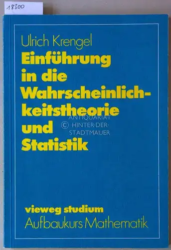 Krengel, Ulrich: Einführung in die Wahrscheinlichkeitstheorie und Statistik. [= Vieweg Studium Aufbaukurs Mathematik]. 