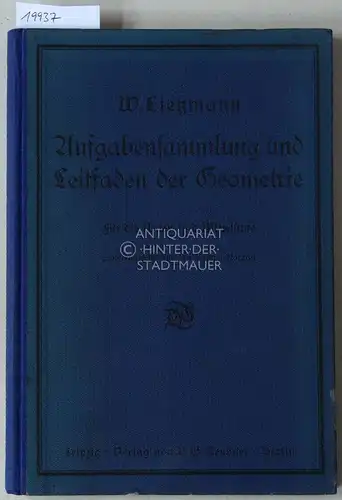 Lietzmann, W: Aufgabensammlung und Leitfaden der Geometrie, für die Unter- und Mittelstufe. Sonderausg. für den Kanton Aargau. 