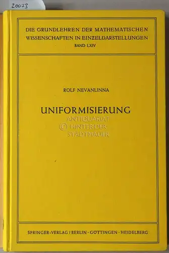 Nevanlinna, Rolf: Uniformisierung. [= Die Grundlehren der Mathematischen Wissenschaften in Einzeldarstellungen, Bd. 64]. 