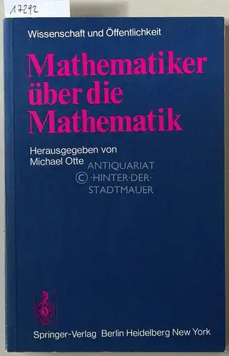 Otte, Michael (Hrsg.): Mathematiker über die Mathematik. [= Wissenschaft und Öffentlichkeit]. 