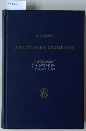 Pickert, Günter: Analytische Geometric. [= Mathematik und ihre Anwendungen in Physik und Technik, Reihe A, Bd. 24]. 
