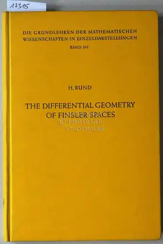 Rund, Hanno: The Differential Geometry of Finsler Spaces. [= Die Grundlehren der mathematischen Wissenschaften in Einzeldarstellungen, Bd. 101]. 