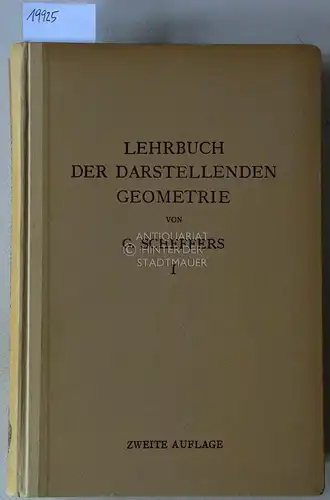 Scheffers, Georg: Lehrbuch der darstellenden Geometrie in zwei Bänden. (2 Bde.). 