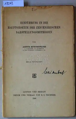 Schönflies, Artur: Einführung in die Hauptgesetze der zeichnerischen Darstellungsmethoden. 