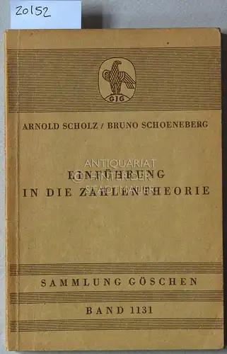 Scholz, Arnold und Bruno Schoeneberg: Einführung in die Zahlentheorie. [= Sammlung Göschen, Bd. 1131]. 