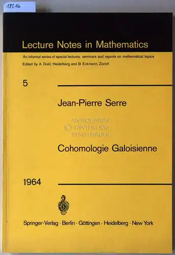 Serre, Jean-Pierre: Cohomologie Galoisienne. [= Lecture Notes in Mathematics, Bd. 5]. 