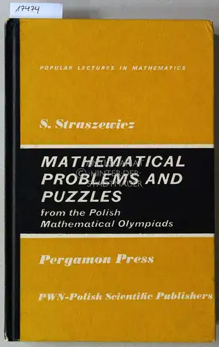 Straszewicz, S: Mathematical Problems and Puzzles from the Polish Mathematical Olympiad. [= Popular Lectures in Mathematics]. 