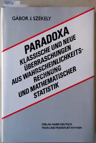 Székely, Gábor J: Paradoxa: Klassische und neue Überraschungen aus Wahrscheinlichkeitsrechnung und mathematischer Statistik. 
