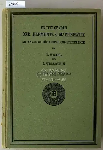 Weber, Heinrich, Josef Wellstein und Walther Jacobsthal: Encyklopädie der elementaren Geometrie. [= Encyklopädie der Elementar-Mathematik, Bd. 2: Elemente der Geometrie]. 