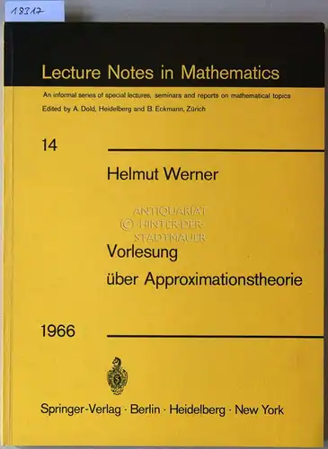 Werner, Helmut: Vorlesung über Approximationstheorie. [= Lecture Notes in Mathematics, Bd. 14]. 