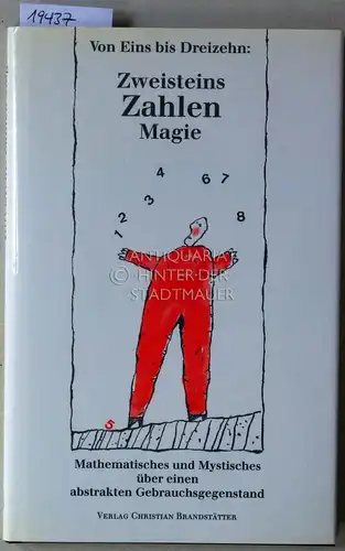 Zweisteins Zahlen Magie. Mathematisches und Mystisches über einen abstrakten Gebrauchsgegenstand. Ill. v. Gerhard Gepp. 
