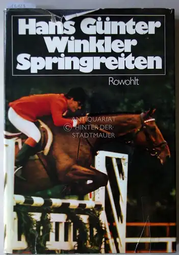 Winkler, Hans Günter: Springreiten. (Farbfotos von Horst Lichte). 