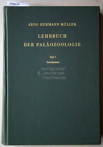 Müller, Arno Hermann: Lehrbuch der Paläozoologie. Band III: Vertebraten. Teil 1: Fische im weiteren Sinne und Amphibien. 