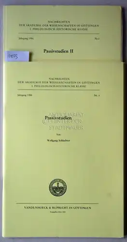 Schlachter, Wolfgang: Passivstudien. Passivstudien II. (2 Bde.) [= Nachrichten der Akademie der Wissenschaften zu Göttingen, Philologisch-Historische Klasse, Jg. 1984, Nr. 3; Jg. 1986, Nr. 1]. 