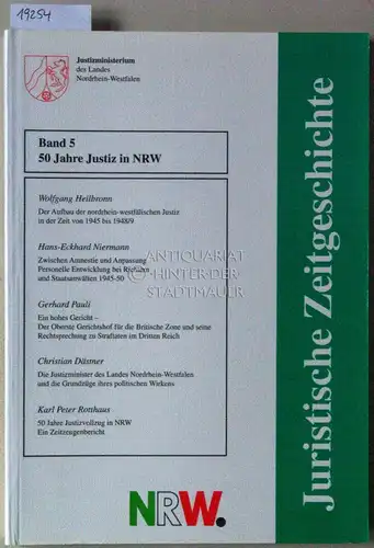 Busse, Peter (Red.): 50 Jahre Justiz in NRW. [= Juristische Zeitgeschichte, Bd. 5]. 