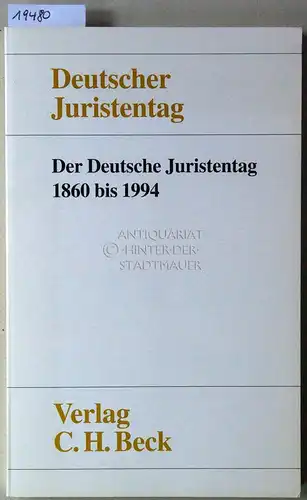 Conrad, Hermann, Gerhard Dilcher und Hans-Joachim Kurland: Der Deutsche Juristentag 1860 bis 1994. Deutscher Juristentag e.V. 