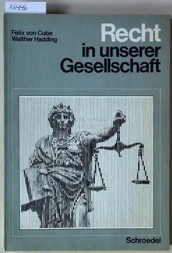Cube, Felix v. und Walther Hadding: Recht in unserer Gesellschaft. / Begleitheft (v. Heidi Weidemann). 