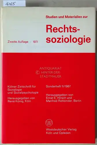 Hirsch, Ernst E. (Hrsg.) und Manfred (Hrsg.) Rehbinder: Studien und Materialien zur Rechtssoziologie. [= Kölner Zeitschrift für Soziologie und Sozialpsychologie, Sonderheft 11/1967]. 