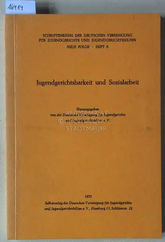 Jugendgerichtsbarkeit und Sozialarbeit. Bericht über die Verhandlungen des 16. Deutschen Jugendgerichtstages in Darmstadt vom 17. bis 20. September 1974. [= Schriftenreihe der Deutschen Vereinigung für.. 