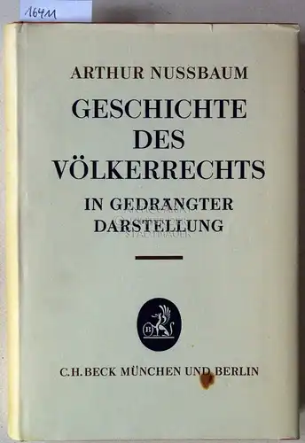 Nussbaum, Arthur: Geschichte des Völkerrechts in gedrängter Darstellung. 