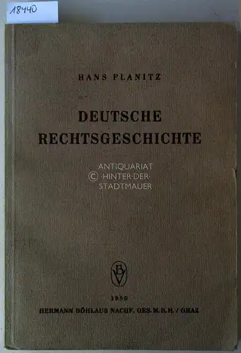 Planitz, Hans: Deutsche Rechtsgeschichte. 