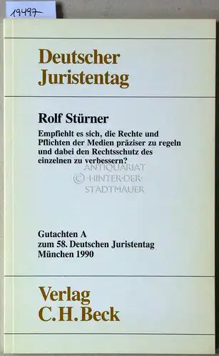 Stürner, Rolf: Empfiehlt es sich, die Rechte und Pflichten der Medien präziser zu regeln und dabei den Rechtsschutz des einzelnen zu verbessern? [= Deutscher Juristentag, Gutachten A zum 58. Dt. Juristentag] Deutscher Juristentag e.V. 