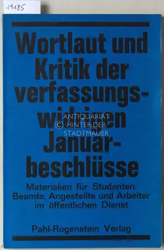 Wortlaut und Kritik der verfassungwidrigen Januarbeschlüsse. Materialien für Studenten, Beamte, Angestellte und Arbeiter im öffentlichen Dienst. 