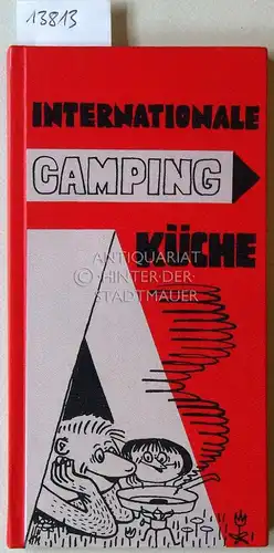 Bach, Sibylle: Internationale Campingküche. 120 Rezepte für Camping, Caravaning, Boot und Bungalow. (Ill. von Ernst Hürlimann). 