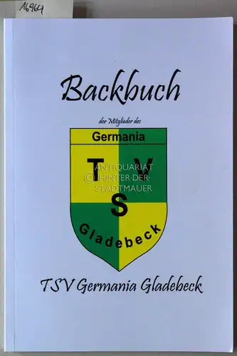 Backbuch der Mitglieder des TSV Germania Gladebeck. 