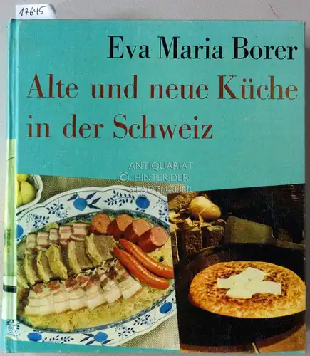 Borer, Eva Maria: Alte und neue Küche in der Schweiz. 