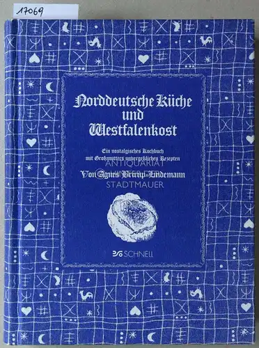 Brirup-Lindemann, Agnes: Norddeutsche Küche und Westfalenkost. Ein nostalgisches Kochbuch mit Großmutters unvergesslichen Rezepten. 