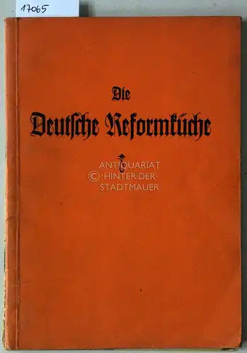 Buck, Thusnelde: Die deutsche Reformküche. Eine Ergänzungsschrift zu der Monatszeitschrift `Der Neue Weg". / Der Neue Weg - Die natürliche Ernährung. Heft 5 (Jg. 3, 1934) + Heft 1 (Jg. 4, 1935). (3 Hefte, Konvolut). 