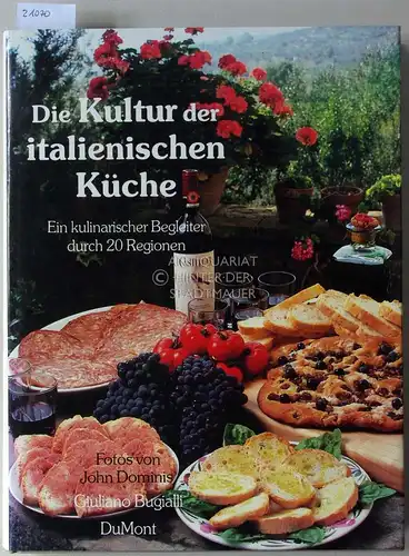 Bugialli, Giuliano: Die Kultur der italienischen Küche. Ein kulinarischer Begleiter durch 20 Regionen. Fotos von John Dominis. (Übers. aus d. Amerikan. von Elisabeth Brockmann.). 