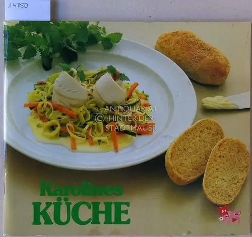 Karolines Küche. 