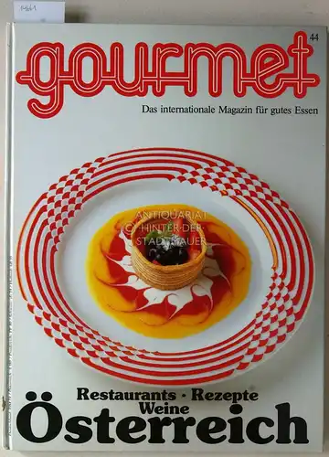 Restaurants - Rezepte - Weine: Österreich. [= gourmet. Das internationale Magazin für gutes Essen, 44/Sommer 1987]. 