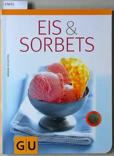 Schuster, Monika: Eis & Sorbets. 