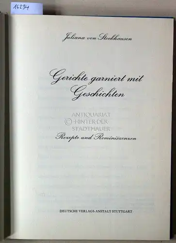 Stockhausen, Juliana v: Gerichte garniert mit Geschichten. Rezepte und Reminiszenzen. 