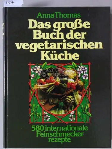Thomas, Anna: Das große Buch der vegetarischen Küche. 