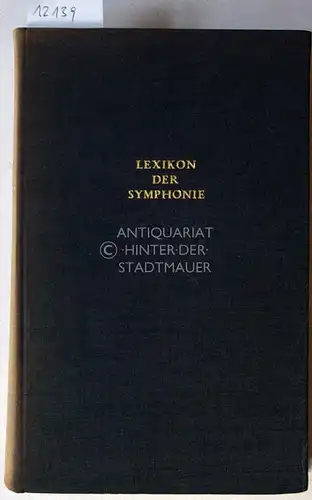 Blaukopf, Kurt (Hrsg.): Lexikon der Symphonie. [= Bücher der Weltmusik]. 