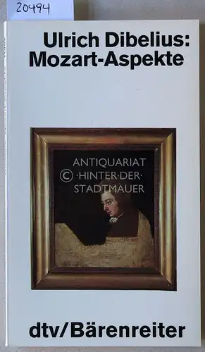Dibelius, Ulrich: Mozart-Aspekte. [dtv/Bärenreiter]. 