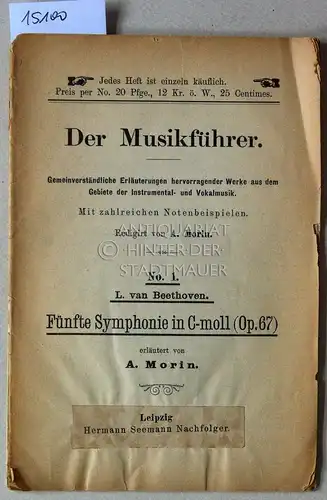 Morin, A: L. van Beethoven. Fünfte Symphonie in C-moll (Op. 67). [= Der Musikführer No. 1]. 