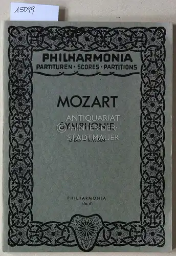 Mozart, Wolfgang Amadeus: Symphonie D Dur - K.V. 504, ohne Menuett. [= Philharmonia No. 61]. 
