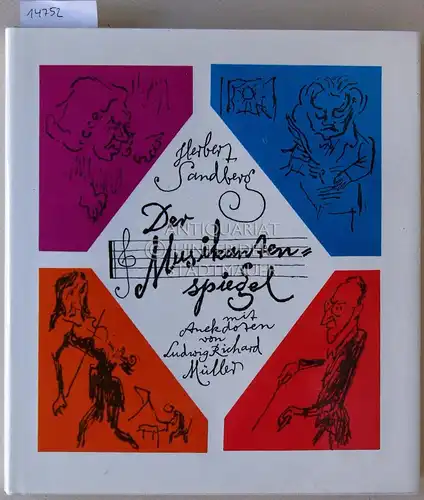 Sandberg, Herbert: Der Musikantenspiegel. Mit Anekdoten von Ludwig Richard Müller. 