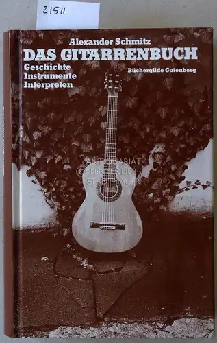 Schmitz, Alexander: Das Gitarrenbuch. Geschichte, Instrumente, Interpreten.
