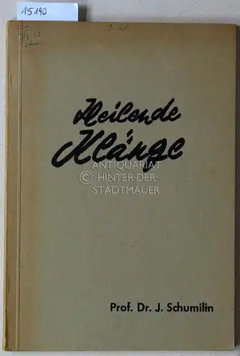 Schumilin, Johannes: Heilende Klänge. (Musiktherapie).