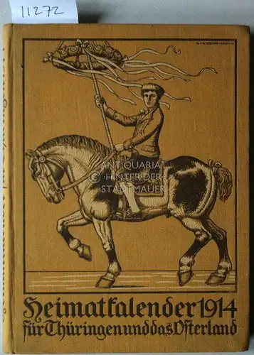 Ernst Mühlbach: Heimatkalender 1914 für Thüringen und das Osterland. 