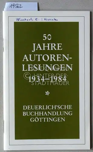 Schüler, Gerhard: 50 Jahre Autorenlesungen 1934-1984. Sonderdruck zum 50-jährigen Bestehen von Deuerlichs Autorenlesung. 