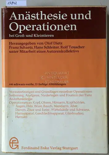 Dietz, Olof (Hrsg.), Franz (Hrsg.) Schaetz Hans (Hrsg.) Schleiter u. a: Anästhesie und Operationen bei Groß- und Kleintieren. 